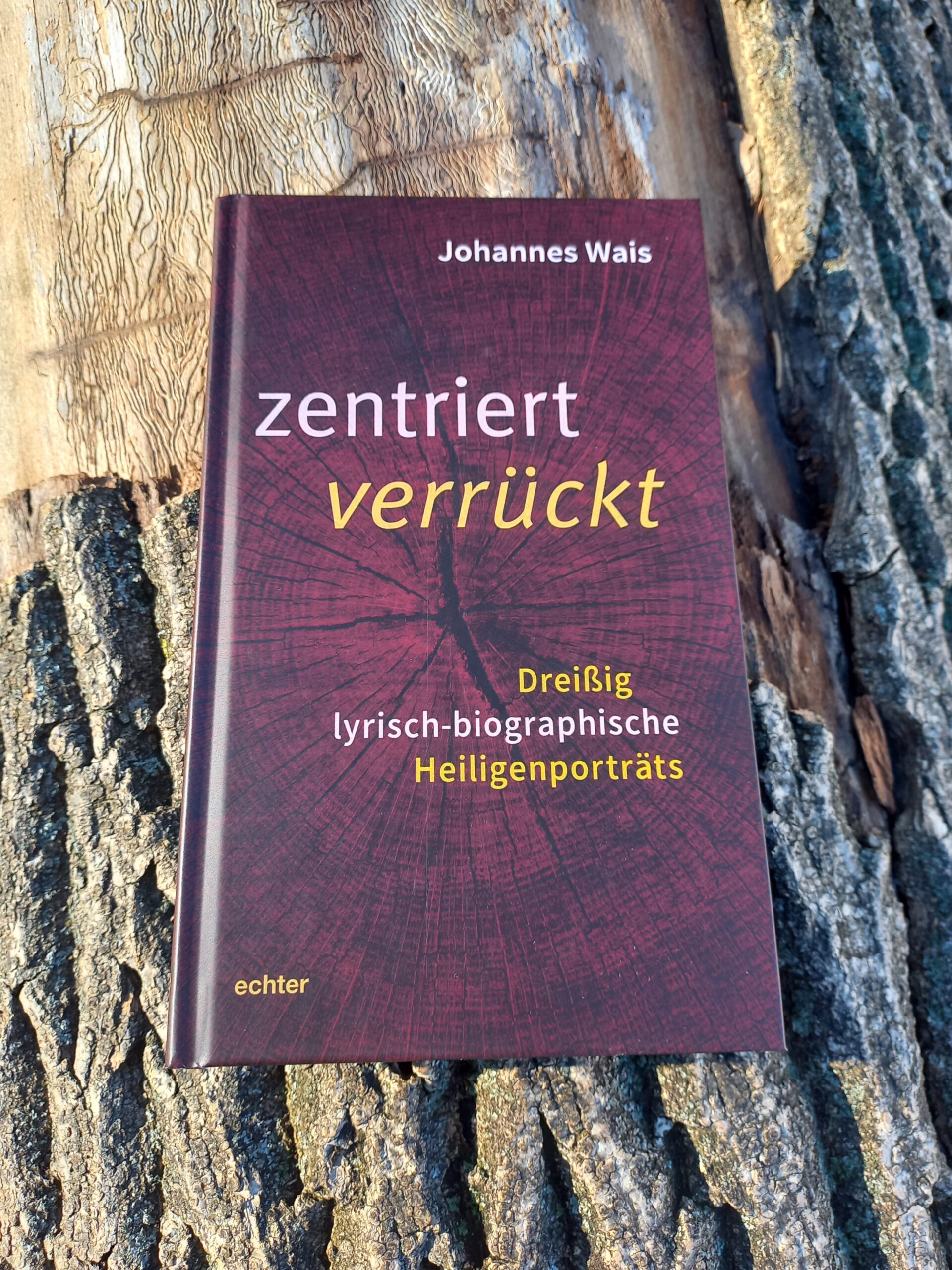 Lesung Zentriert Verrückt. Dreißig lyrisch-biographische Heiligenporträts